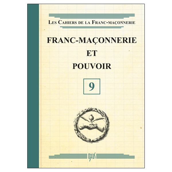 Franc-Maçonnerie et pouvoir - Livret 9