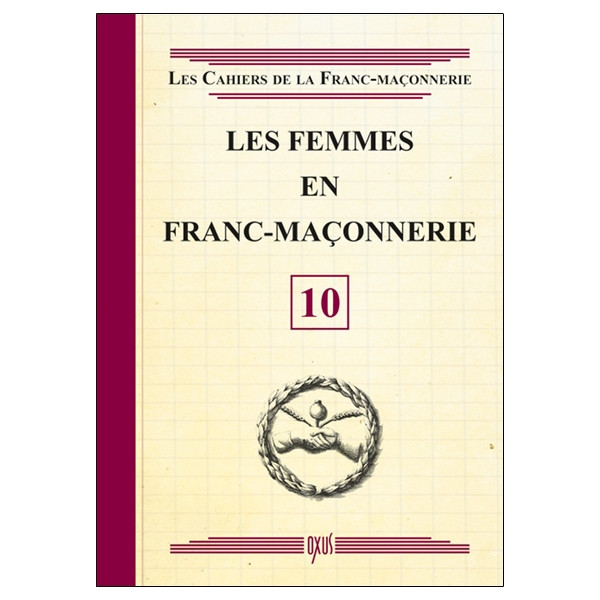 Les femmes en Franc-Maçonnerie - Livret 10