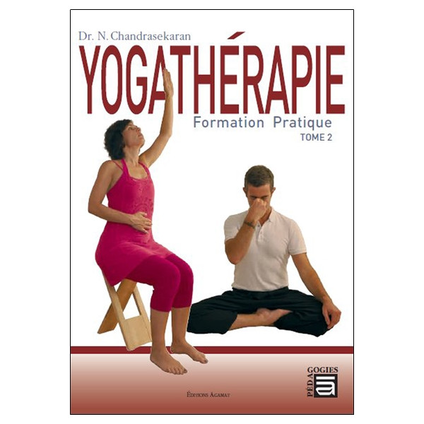 Yogathérapie - Formation pratique Tome 2