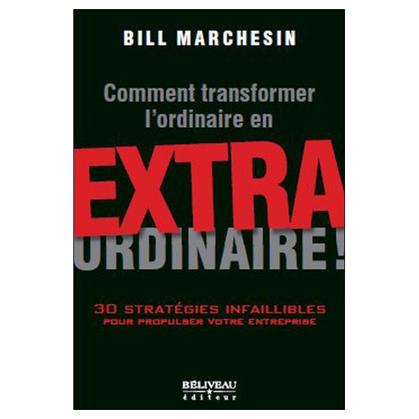 Comment transformer l'ordinaire en extraordinaire !