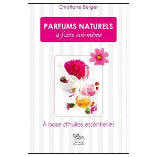 Parfums naturels à faire soi-même