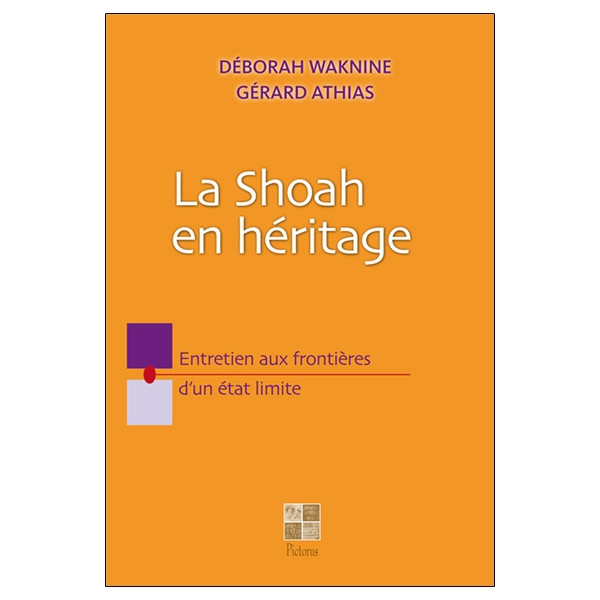 La Shoah en héritage - Entretien aux frontières d'un état limite
