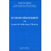 Le grand dérangement ou la part de fable dans l'Histoire