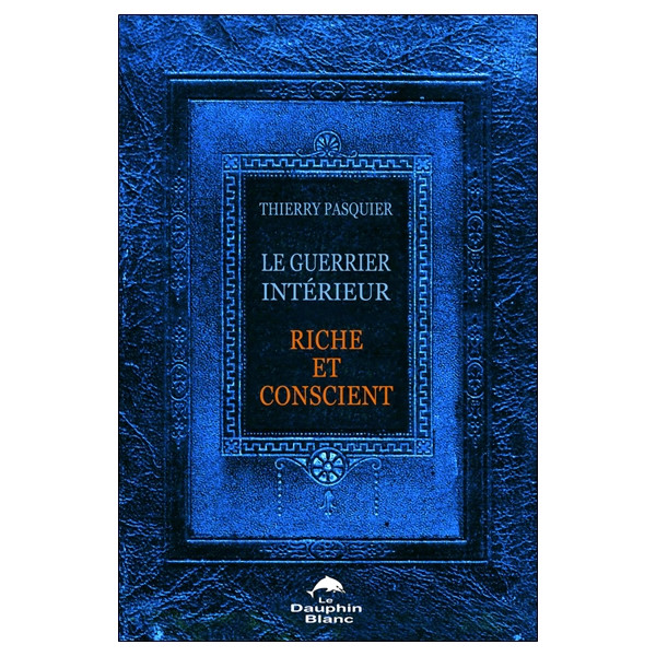 Le guerrier intérieur - Riche et conscient