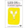 Lorsque l'esprit influence le corps - Tome 9 : les os : le membre supérieur