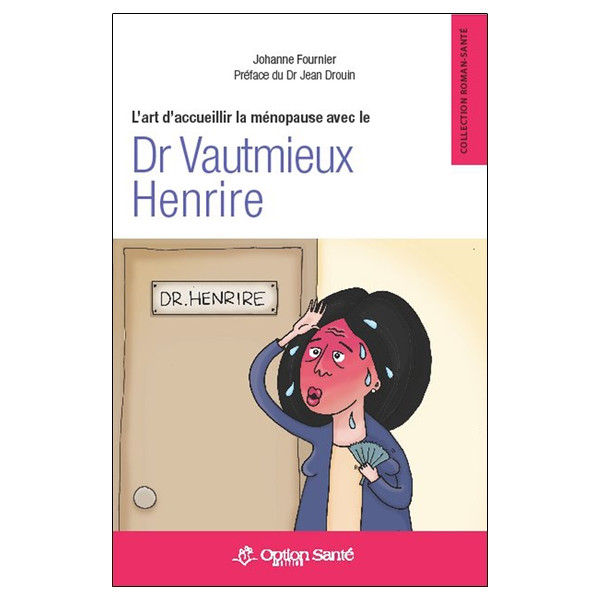 L'art d'accueillir la ménopause avec le Dr Vautmieux Henrire