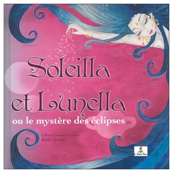 Soleilla et Lunella ou le mystère des éclipses