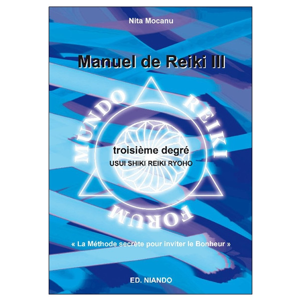 Manuel de Reiki III - Troisième degré