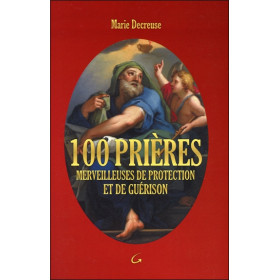 100 prières merveilleuses de protection et de guérison