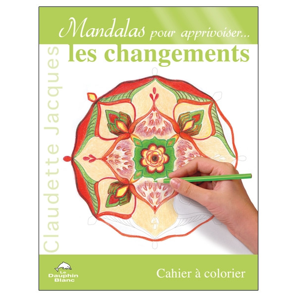 Mandalas pour apprivoiser... les changements
