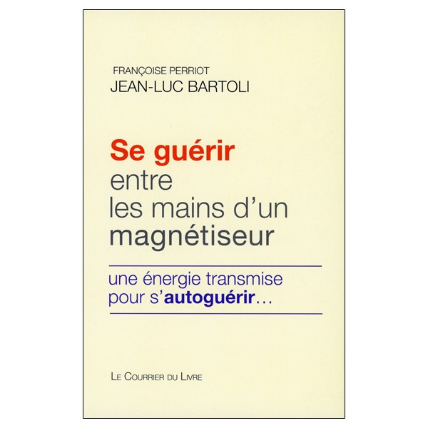 Se guérir entre les mains d'un magnétiseur