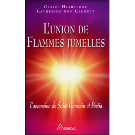 L'union de flammes jumelles - L'ascension de St-Germain et Portia