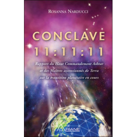 Conclave 11:11:11 - Rapport du Haut Commandement Ashtar...