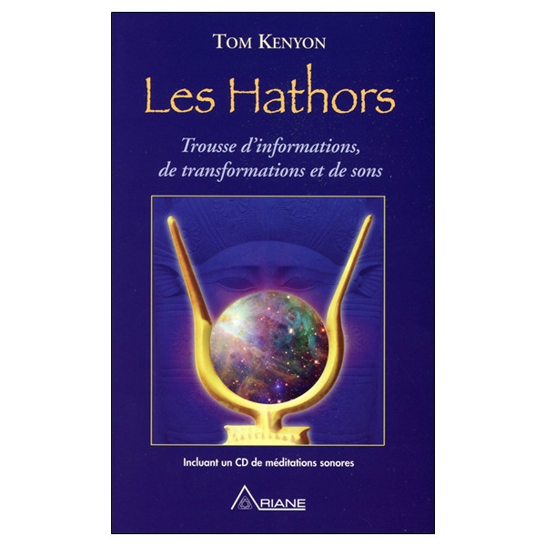 Les Hathors - Trousse d'informations, de transformations et de sons