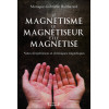 Le magnétisme, le magnétiseur et le magnétisé