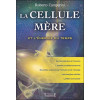 La cellule Mère et l'énergie du temps