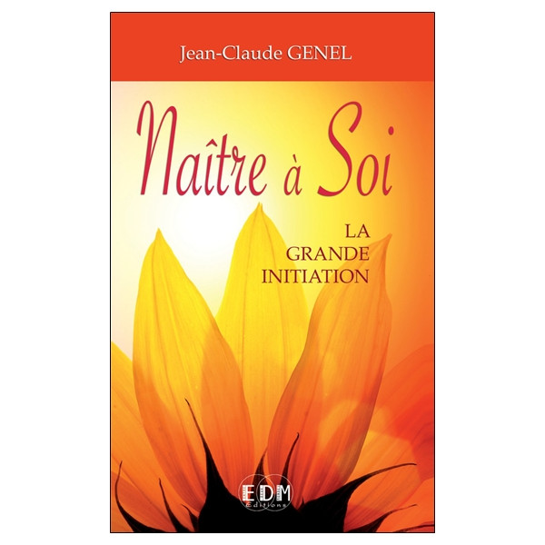 Naître à Soi - La grande initiation