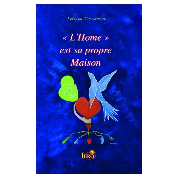 L'Home est sa propre Maison