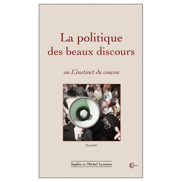 La politique des beaux discours ou l'instinct du coucou