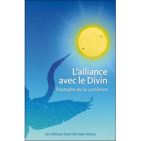 L'alliance avec le Divin - Triomphe de la lumière