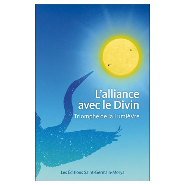 L'alliance avec le Divin - Triomphe de la lumière