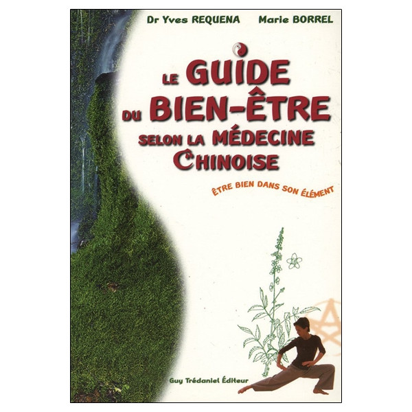 Le guide du bien-être selon la médecine chinoise