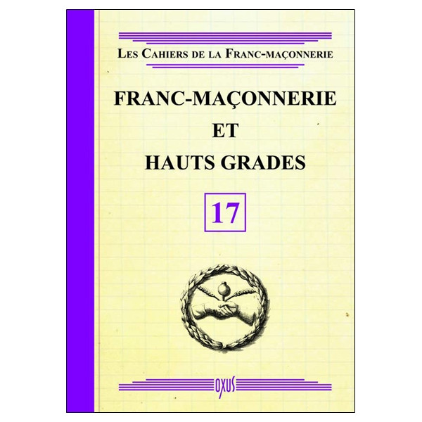 Franc-Maçonnerie et Hauts Grades - Livret 17