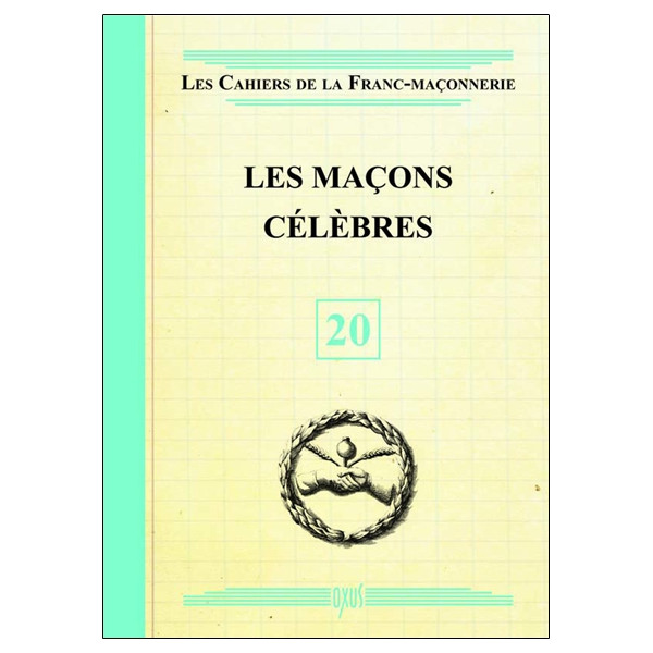 Les Maçons célèbres - Livret 20