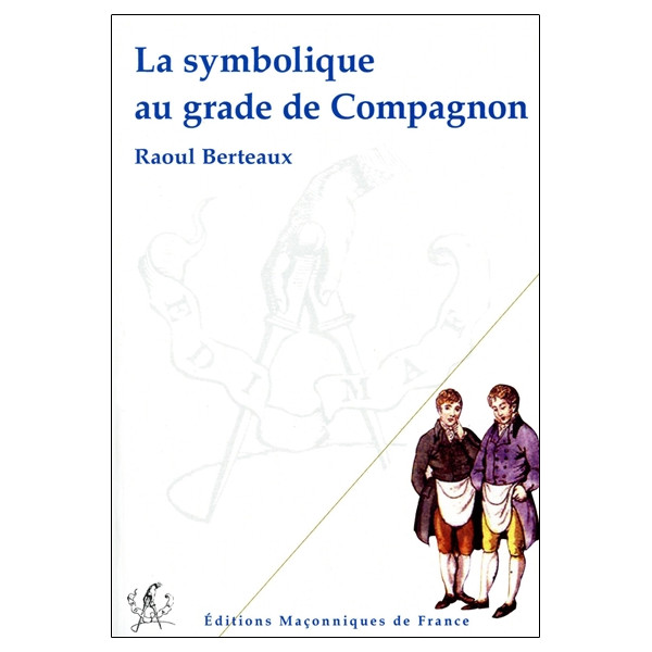 La symbolique au grade de Compagnon