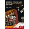 Le livre qu'il ne faut surtout, surtout, surtout, pas lire ! (poche)