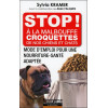 Stop ! A la malbouffe - Croquettes de nos chiens et chats