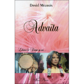 Advaïta - Libérer le Divin en soi...