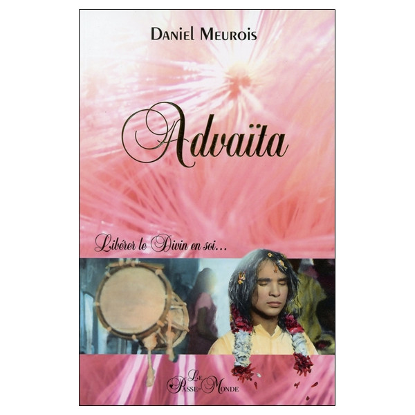 Advaïta - Libérer le Divin en soi...