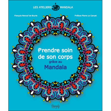 Expression Mandala - Prendre soin de son corps grâce au Mandala