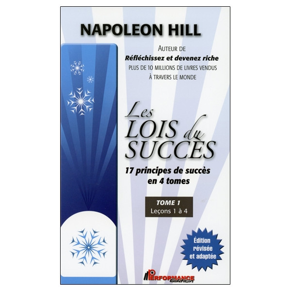 Les lois du succès - 17 principes de succès en 4 tomes - T1 : Leçons 1 à 4
