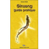 Ginseng - Guide pratique