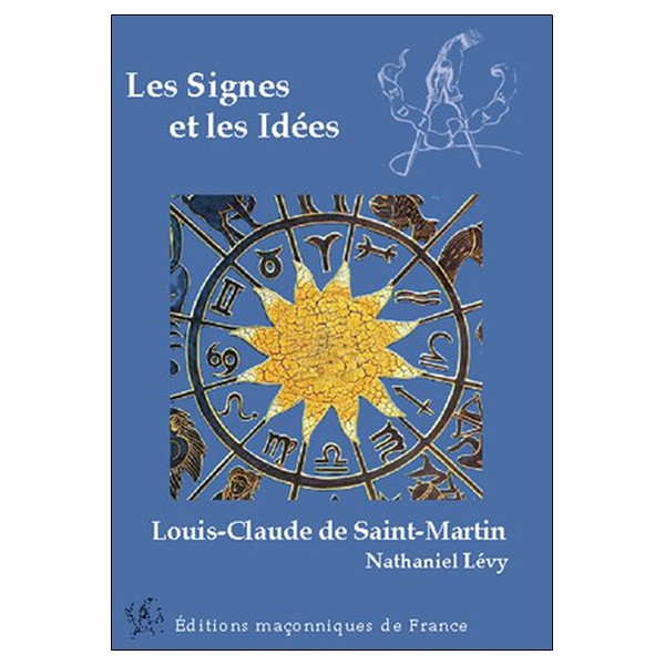 Les Signes et les Idées - Louis-Claude de Saint-Martin