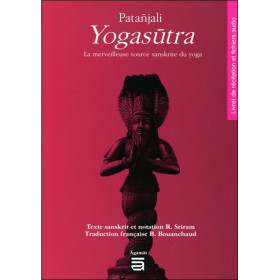 Patanjali Yogasûtra - La merveilleuse source sanskrite du yoga