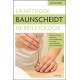 La méthode Baunscheidt de réflexologie - Réponses réflexes, protocoles d'accompagnement...