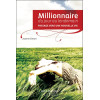 Millionnaire du jour au lendemain - Passage vers une nouvelle vie