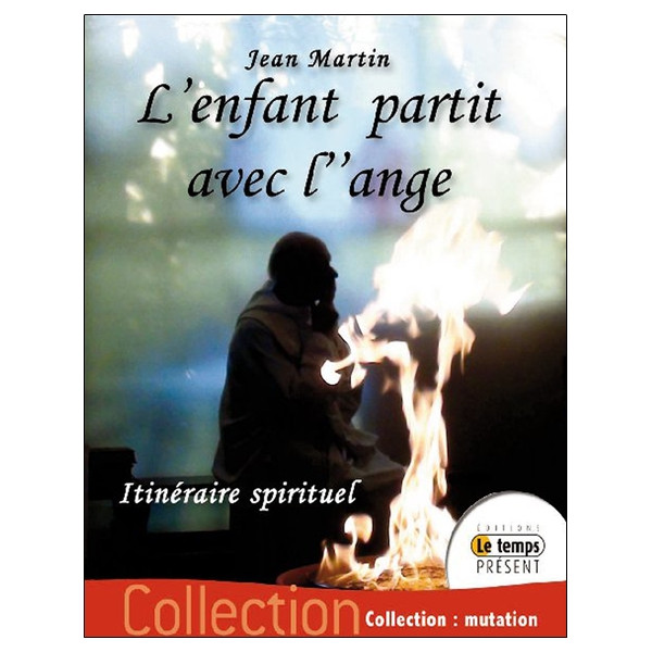 L'enfant partit avec l'ange - Itinéraire spirituel