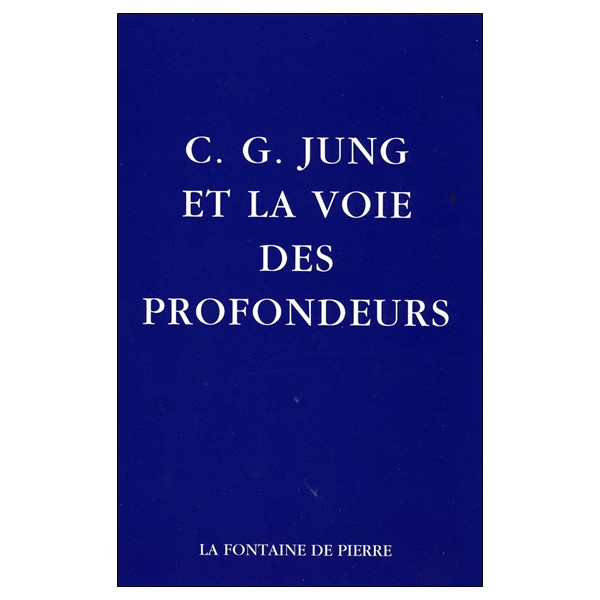 C.G. Jung et la voie des profondeurs