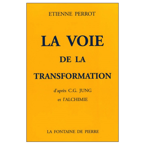 La voie de la transformation d'après C.G. Jung et l'alchimie