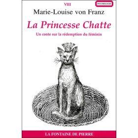 La Princesse Chatte - Un conte sur la rédemption du féminin