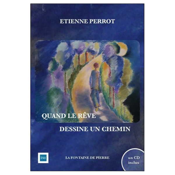 Quand le rêve dessine un chemin (livre + CD)