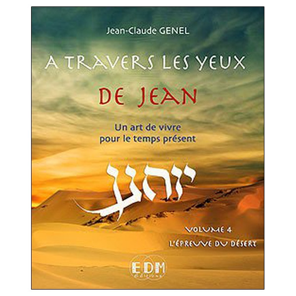 A travers les yeux de Jean - Vol.4 : L'épreuve du désert - Livre + CD