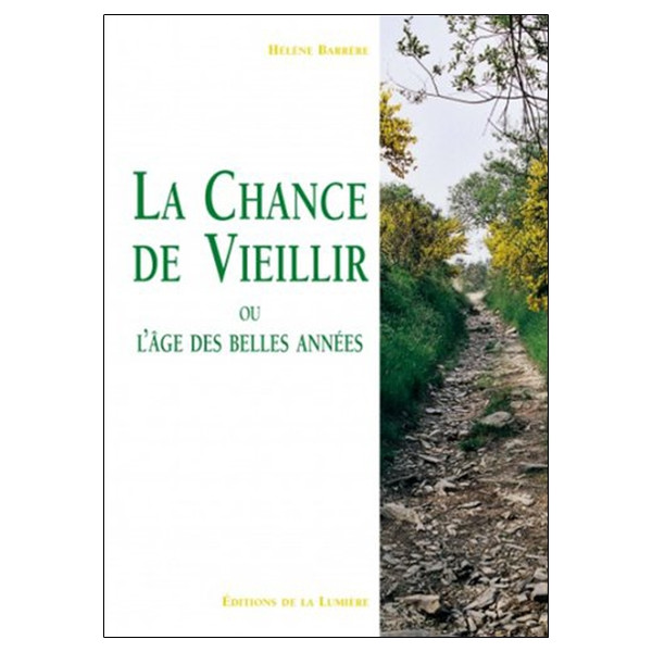 La Chance de vieillir ou l'âge des belles années