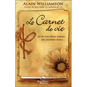Le carnet de vie - La vie nous donne toujours une deuxième chance...