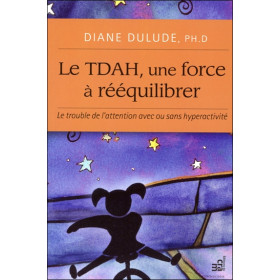 Le TDAH, une force à rééquilibrer