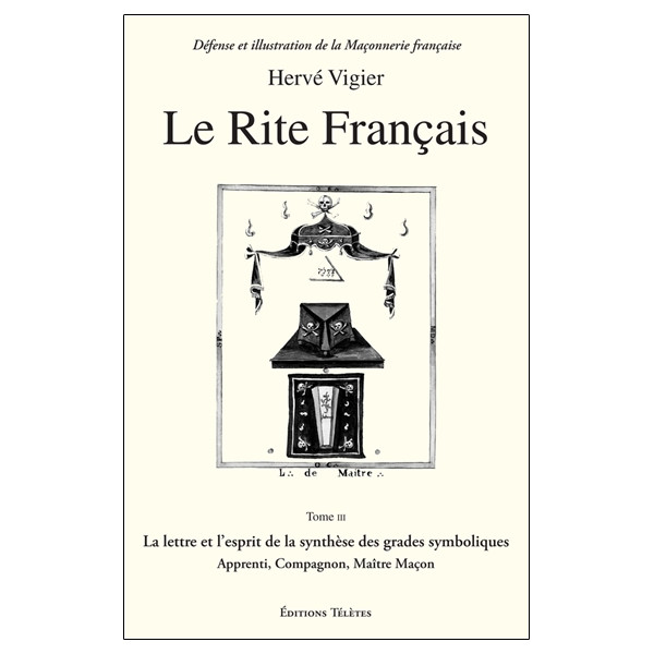 Le Rite Français T.3 - La lettre et l'esprit